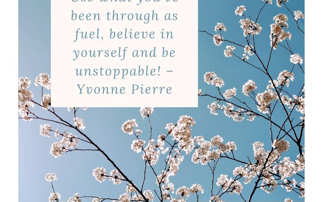 Let your past fuel you